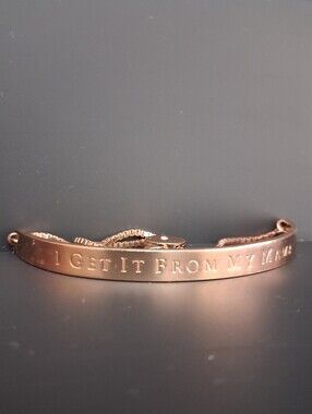 Engraved Rose Gold Tone Bracelet - "I Get It From My Mama"
